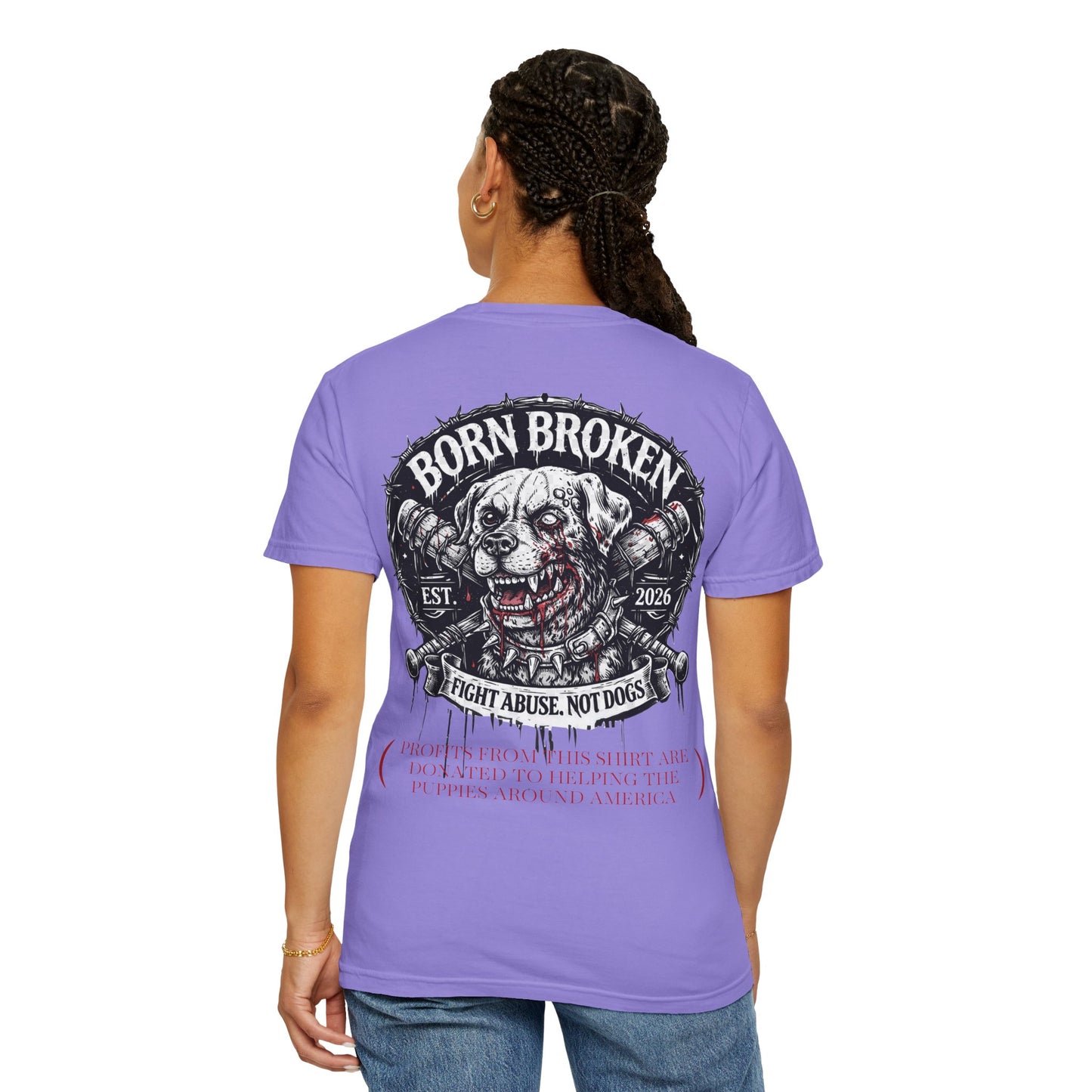 Born Broken Co. Graphic T-Shirt — 'Fight Abuse, Not Dogs' Statement Tee