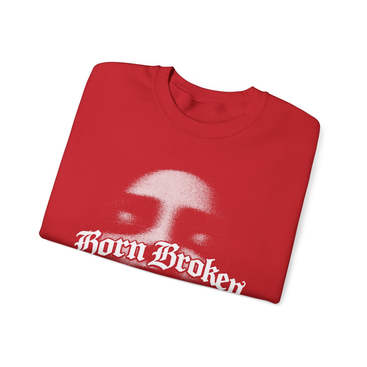 BORN BROKEN — JANE DOE CREWNECK