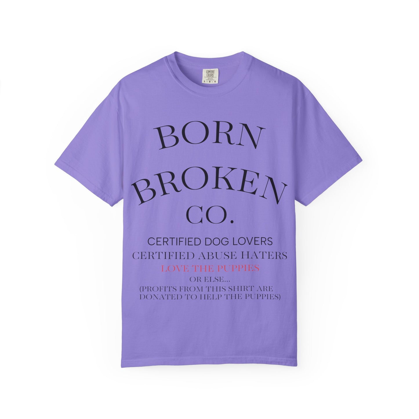 Born Broken Co. Graphic T-Shirt — 'Fight Abuse, Not Dogs' Statement Tee