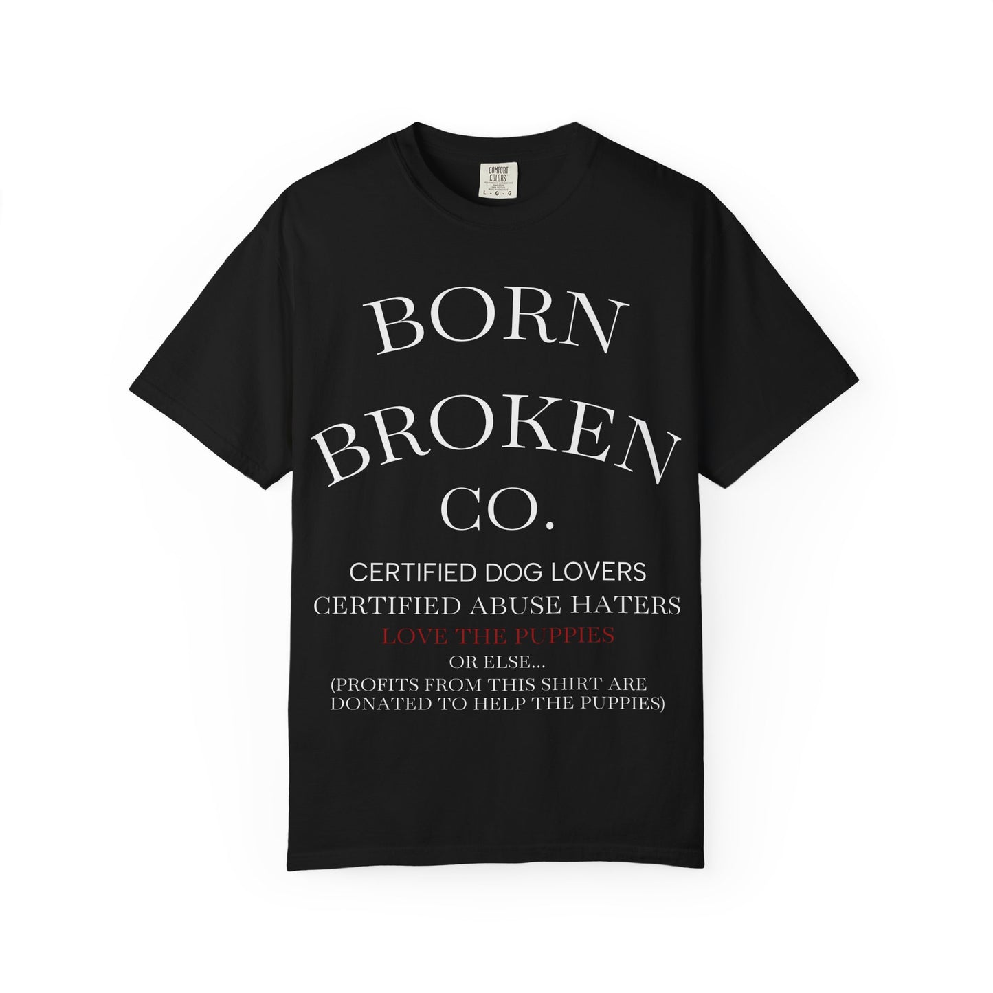 Born Broken Co. Graphic T-Shirt — 'Fight Abuse, Not Dogs' Statement Tee