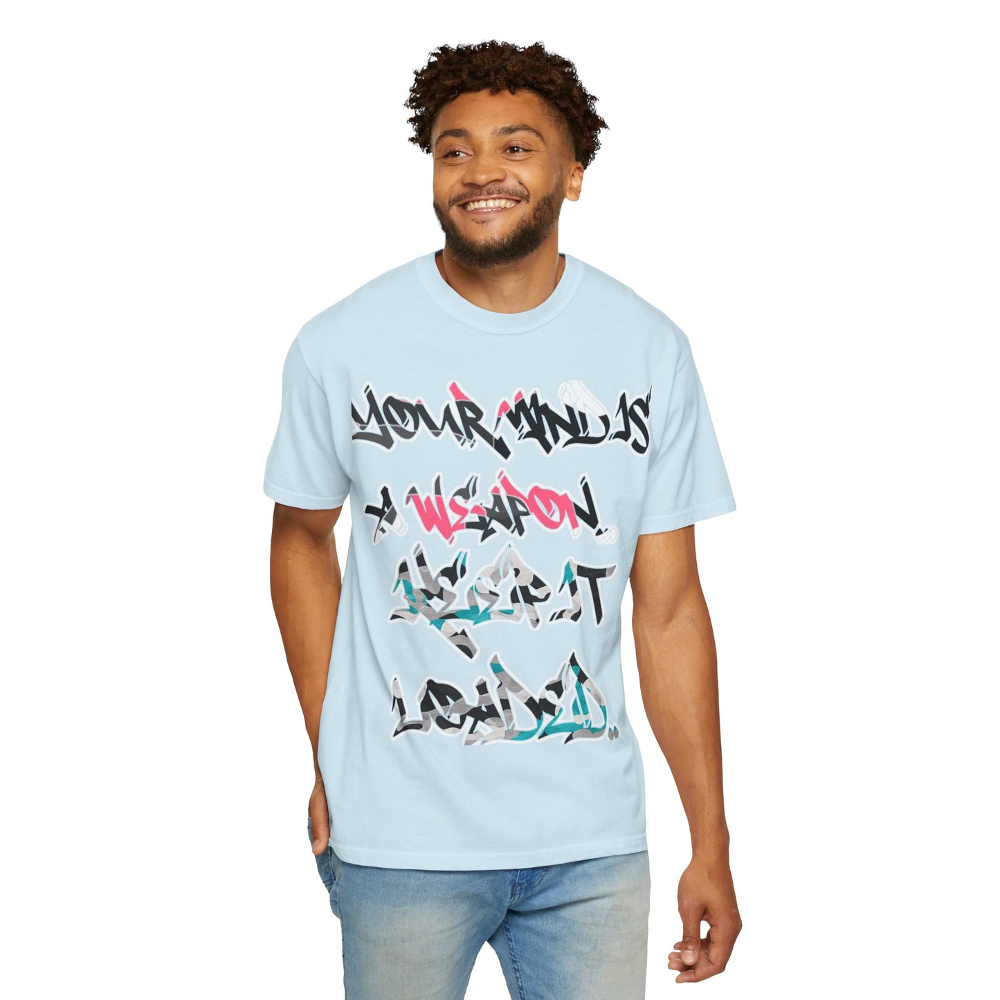 Graffiti Script T-Shirt — "Your Mind Is A Weapon, Keep It Loaded"