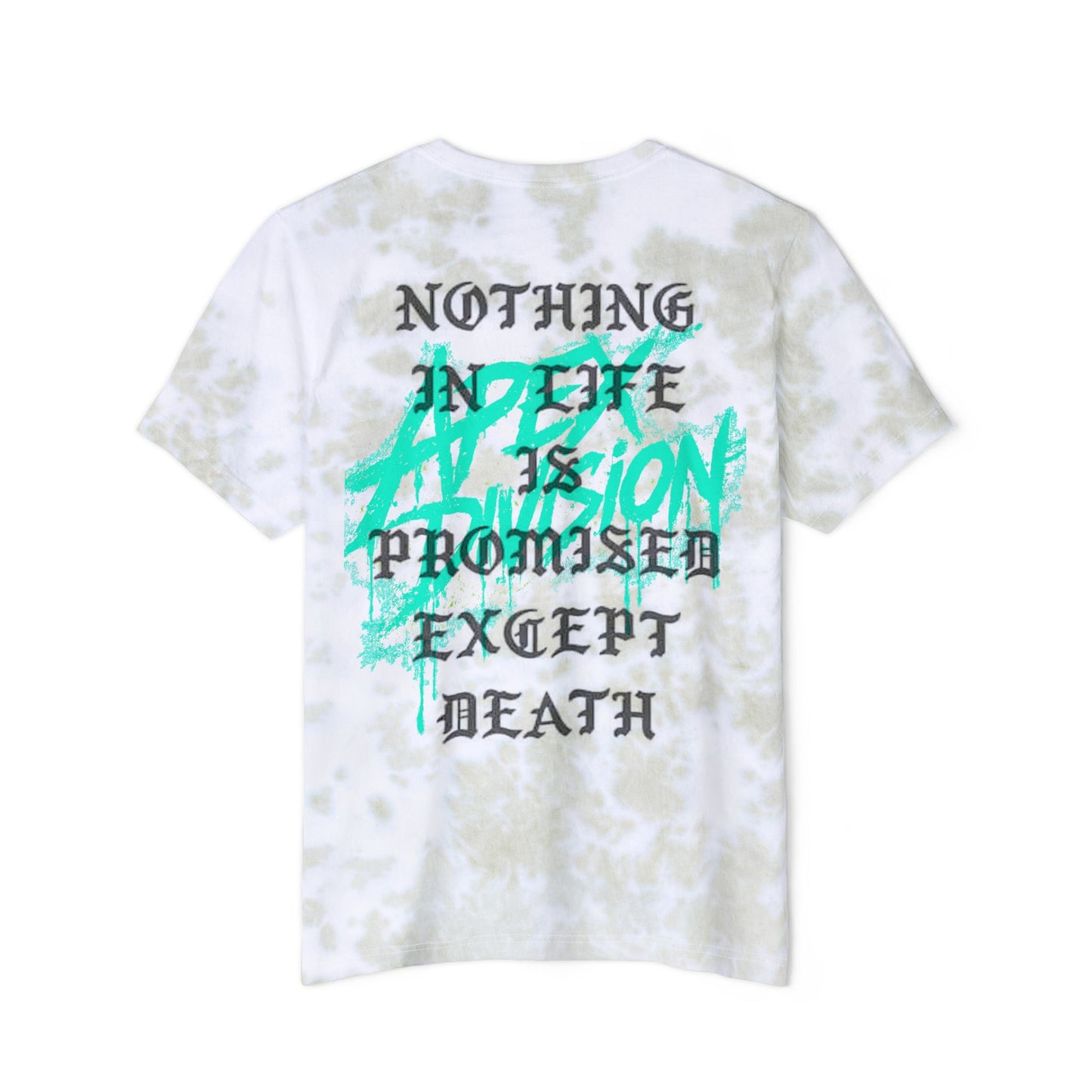 Tie-Dye T-Shirt — "Apex Division" Graphic with "Nothing in Life is Promised Except Death" Back