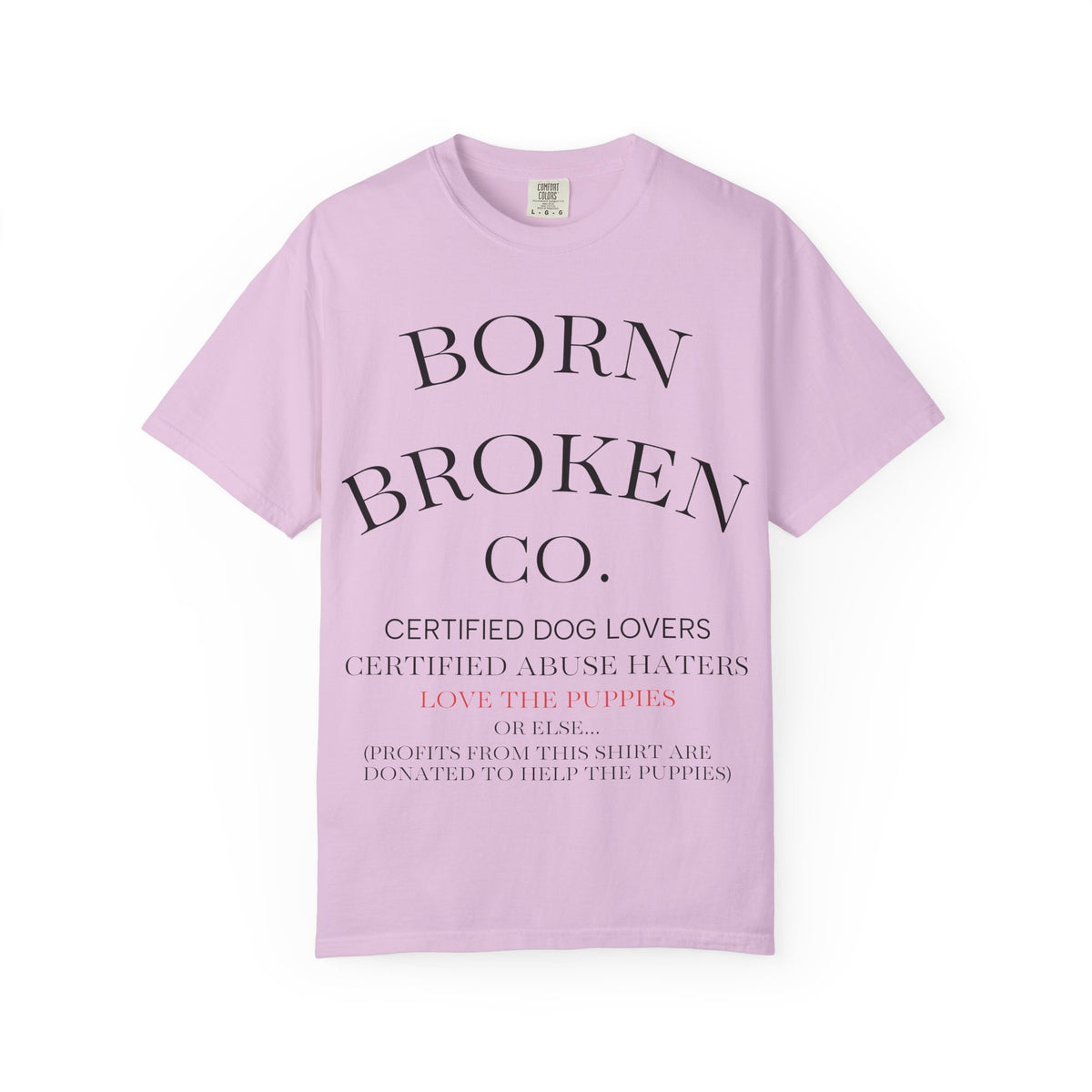 Born Broken Co. Graphic T-Shirt — 'Fight Abuse, Not Dogs' Statement Tee