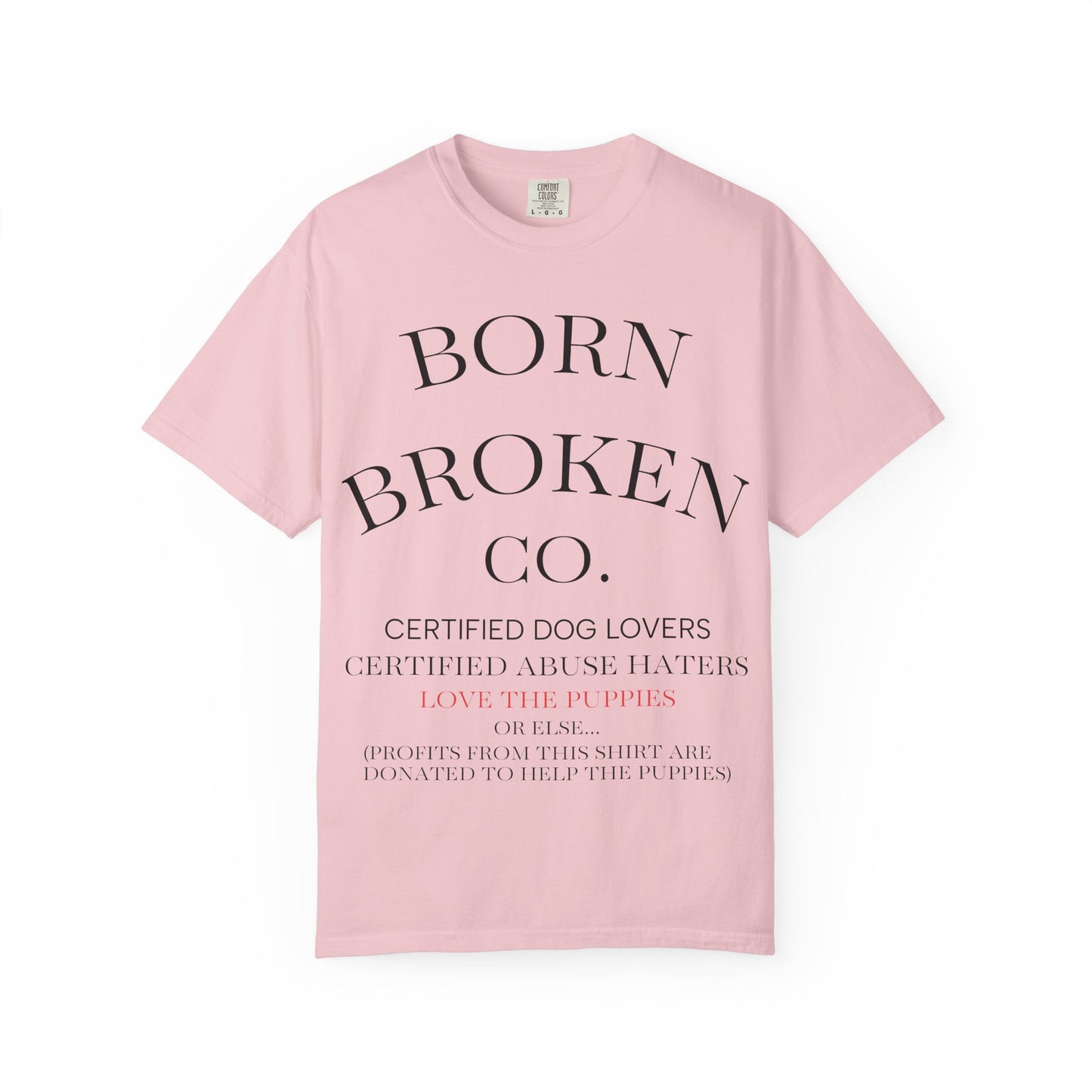 Born Broken Co. Graphic T-Shirt — 'Fight Abuse, Not Dogs' Statement Tee