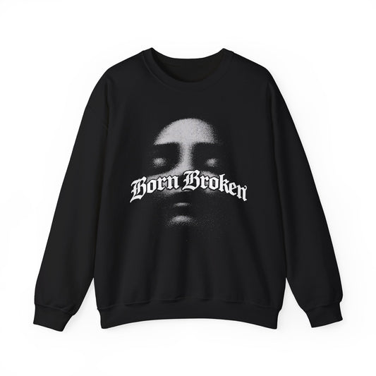 BORN BROKEN — JANE DOE CREWNECK