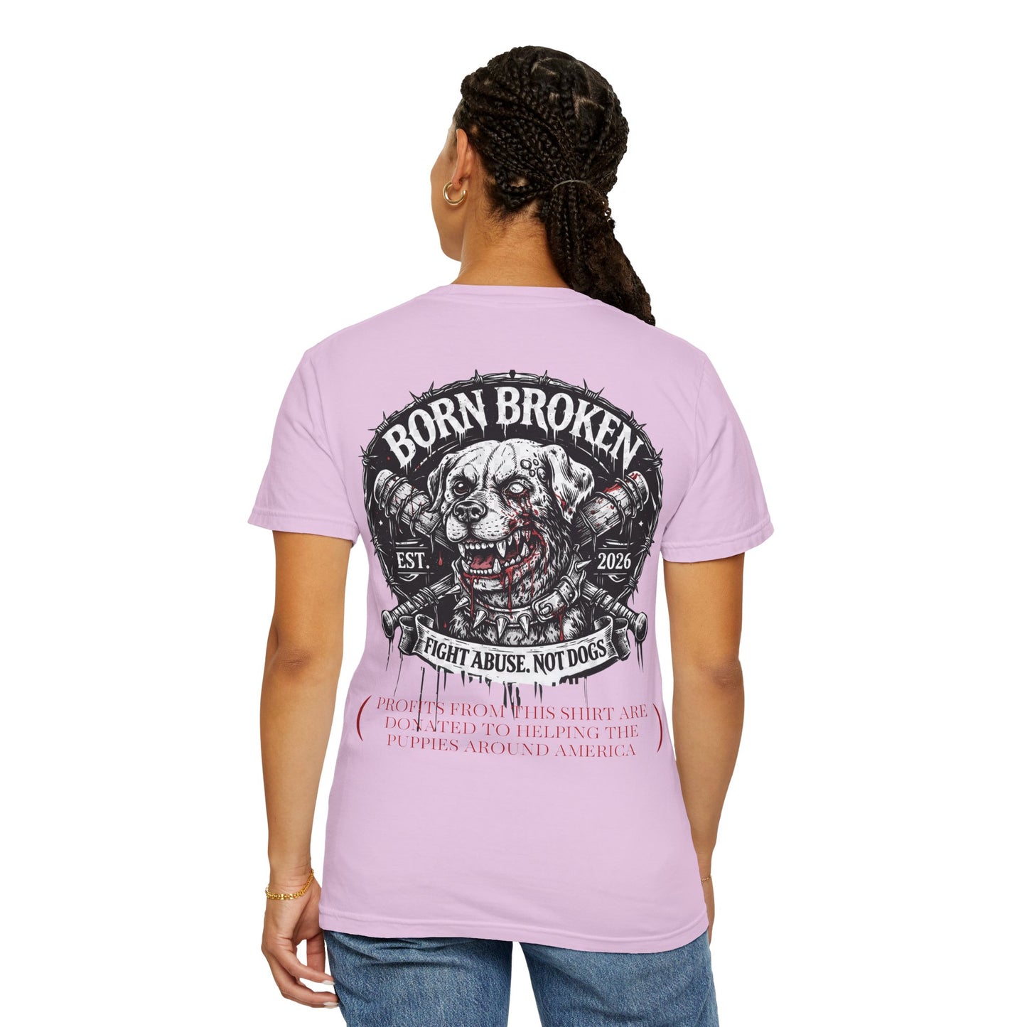 Born Broken Co. Graphic T-Shirt — 'Fight Abuse, Not Dogs' Statement Tee