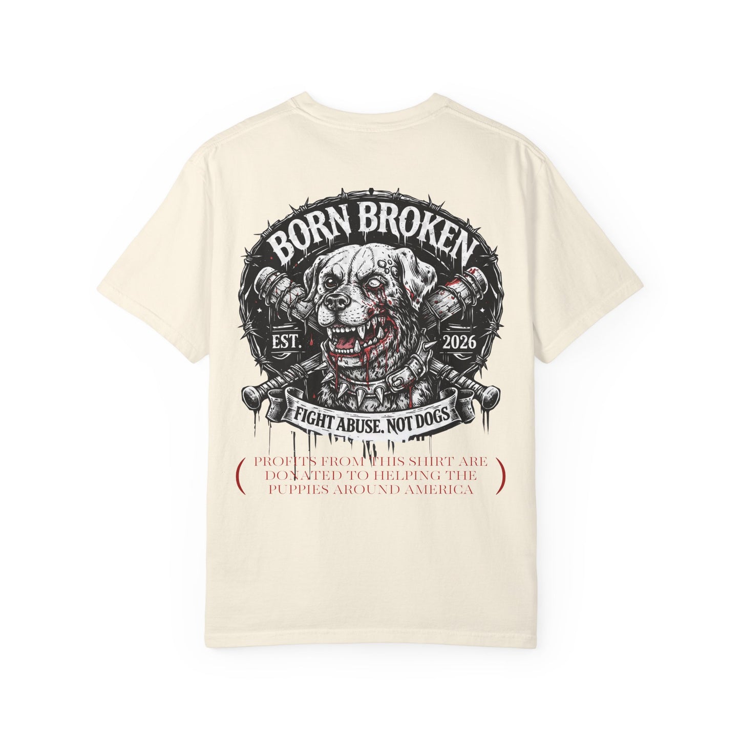 Born Broken Co. Graphic T-Shirt — 'Fight Abuse, Not Dogs' Statement Tee