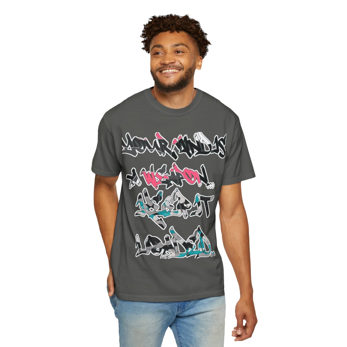 Graffiti Script T-Shirt — "Your Mind Is A Weapon, Keep It Loaded"