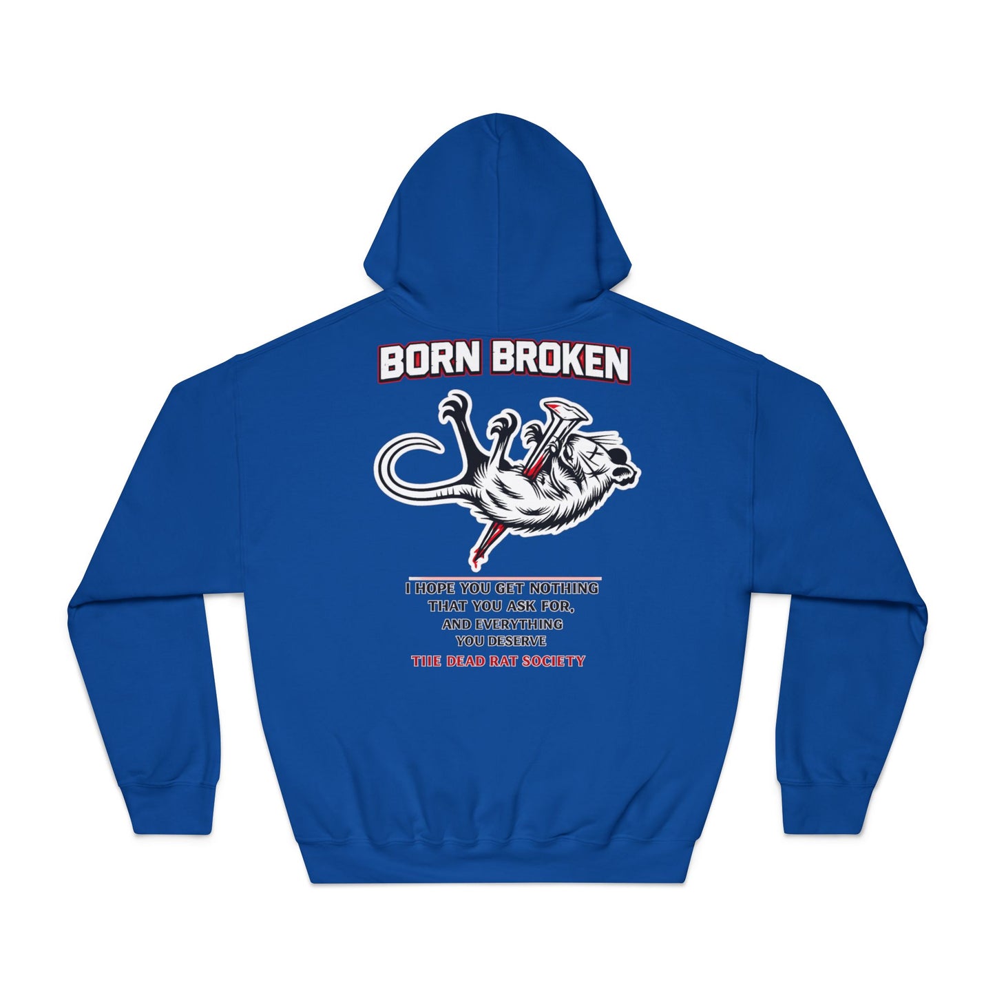 BORN BROKEN — DEAD RAT SOCIETY HOODIE