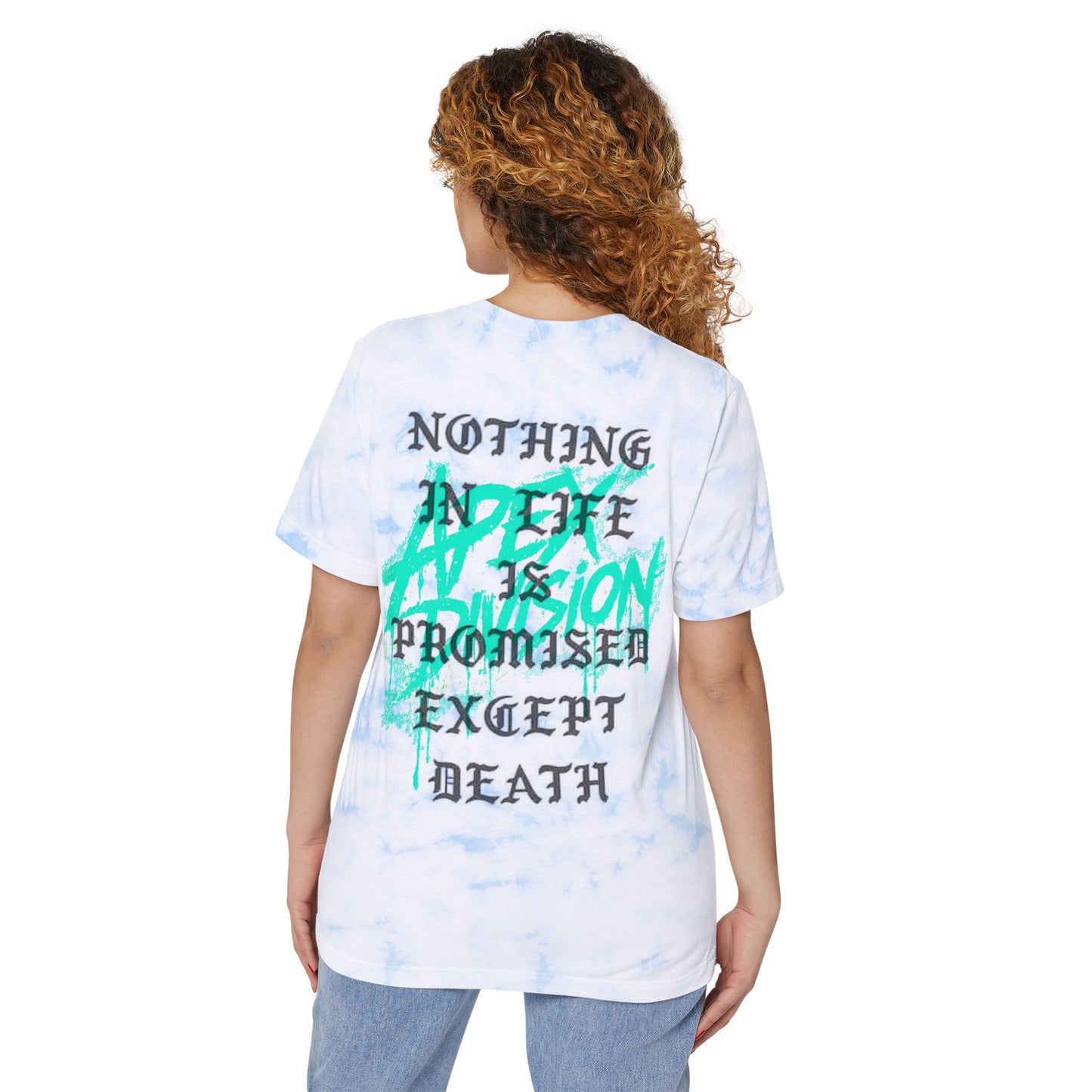 Tie-Dye T-Shirt — "Apex Division" Graphic with "Nothing in Life is Promised Except Death" Back