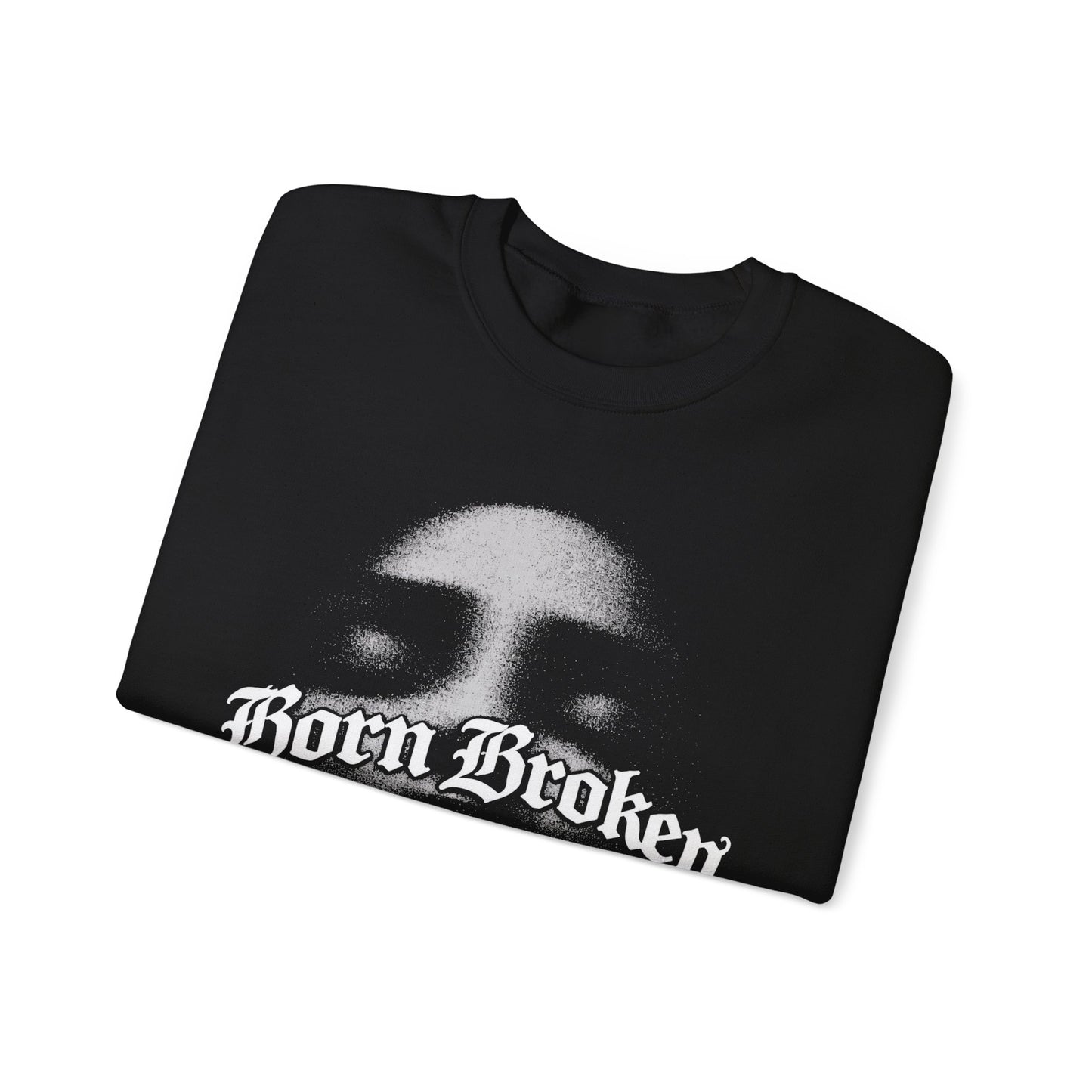 BORN BROKEN — JANE DOE CREWNECK