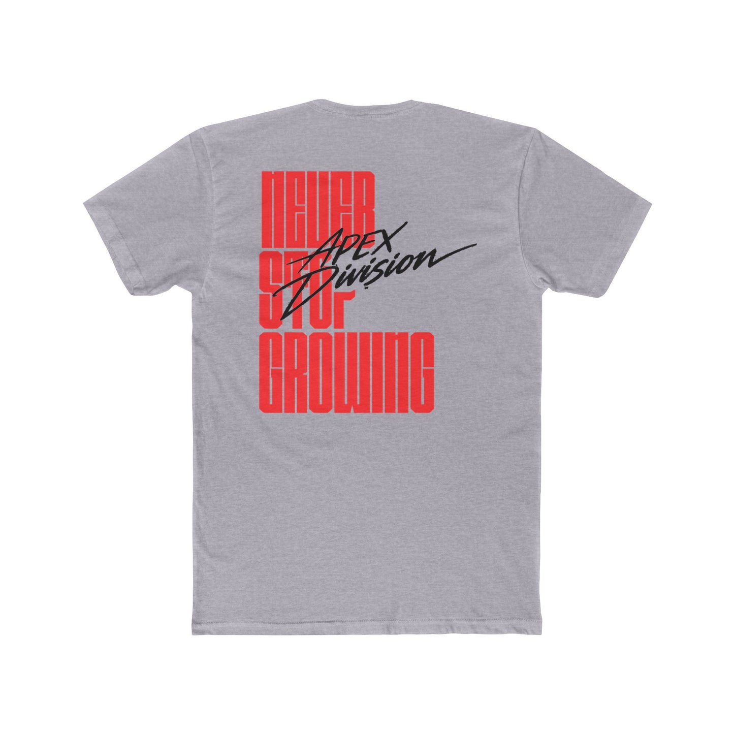 Apex Division Crew Tee — 'Never Stop Growing' Graphic T-Shirt