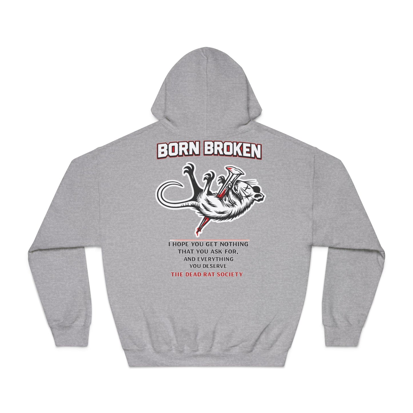 BORN BROKEN — DEAD RAT SOCIETY HOODIE