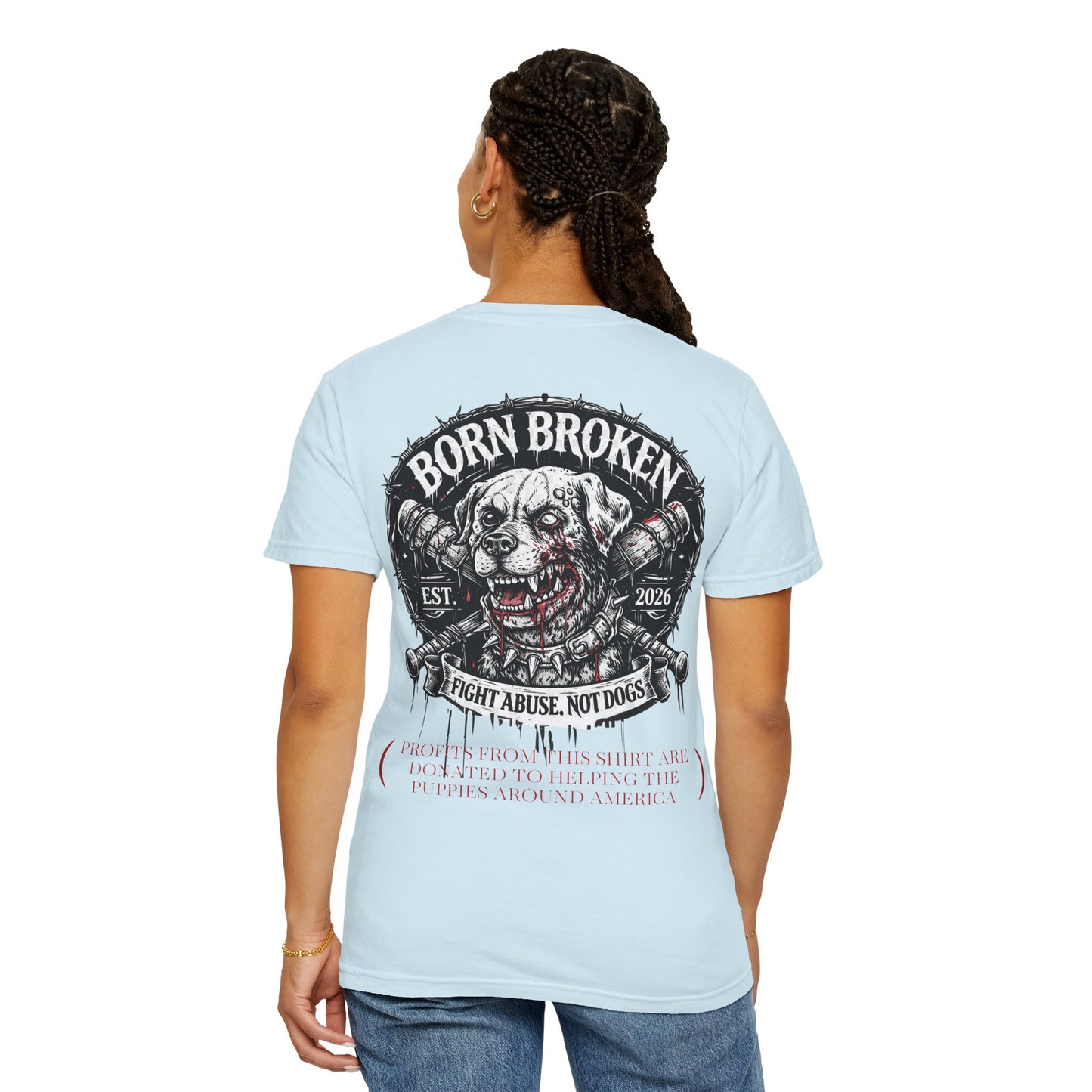Born Broken Co. Graphic T-Shirt — 'Fight Abuse, Not Dogs' Statement Tee