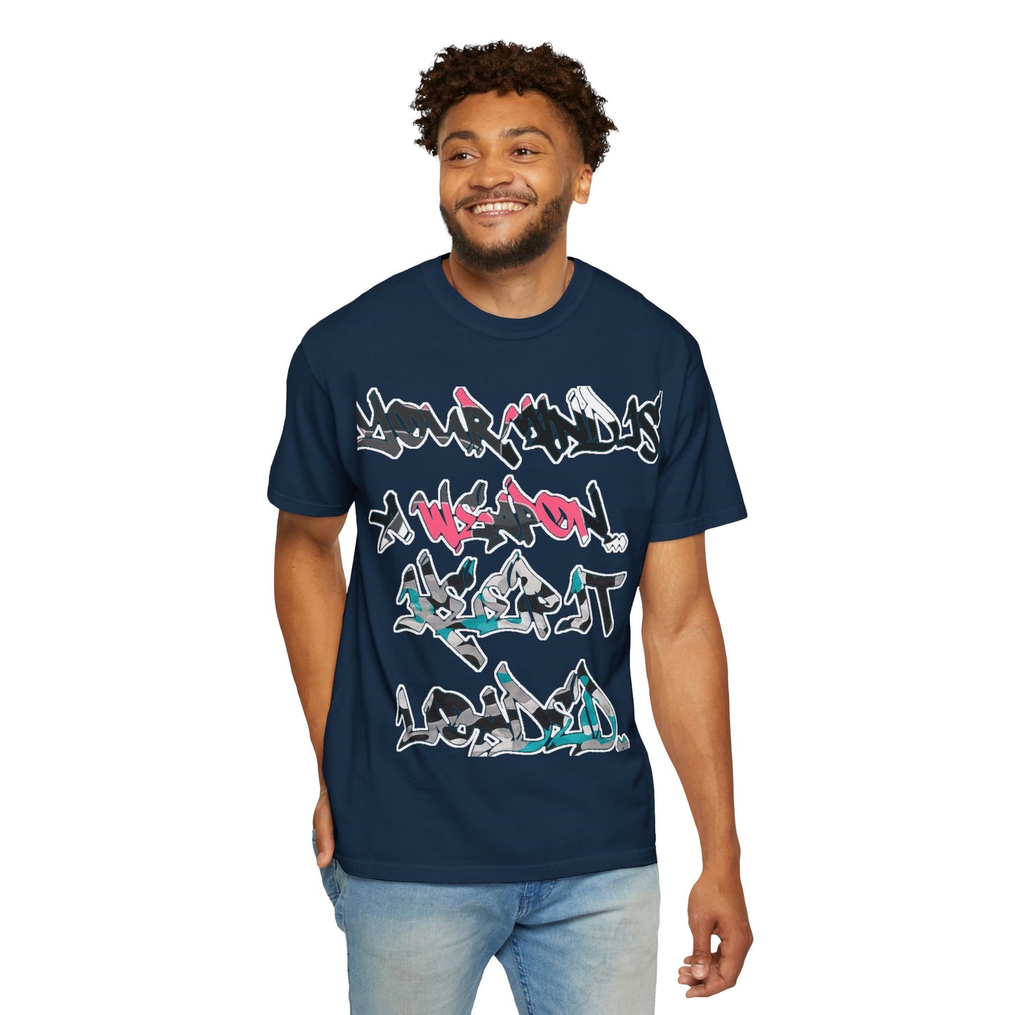 Graffiti Script T-Shirt — "Your Mind Is A Weapon, Keep It Loaded"