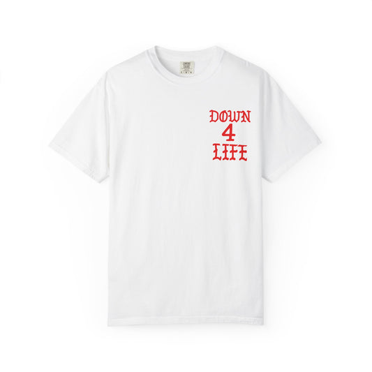 Down 4 Life Graphic T-Shirt — Born Broken Raw & Relentless Chest/Back Print