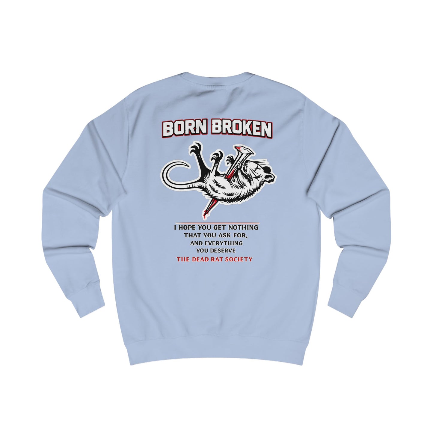 BORN BROKEN — DEAD RAT SOCIETY GRAPHIC CREWNECK