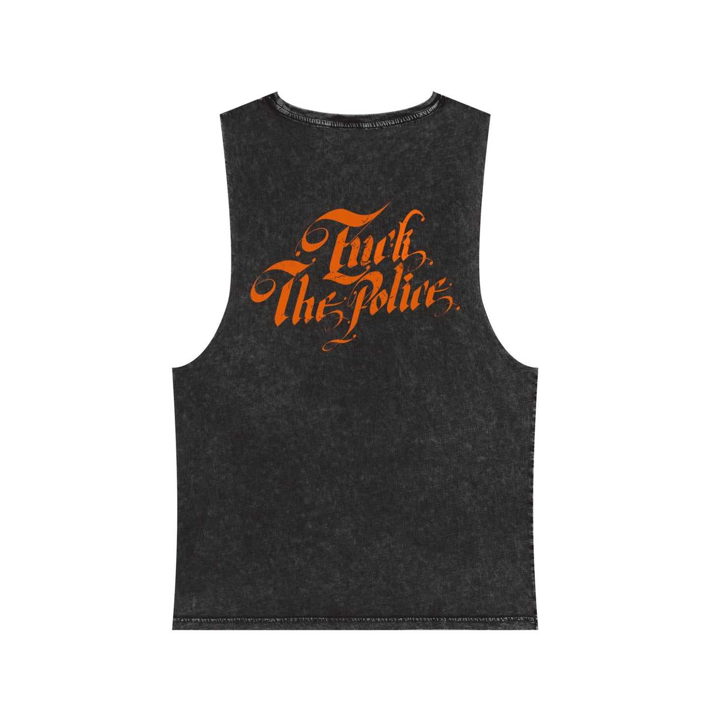 Stonewash Tank Top — 'Fuck The Police' Orange Script Graphic