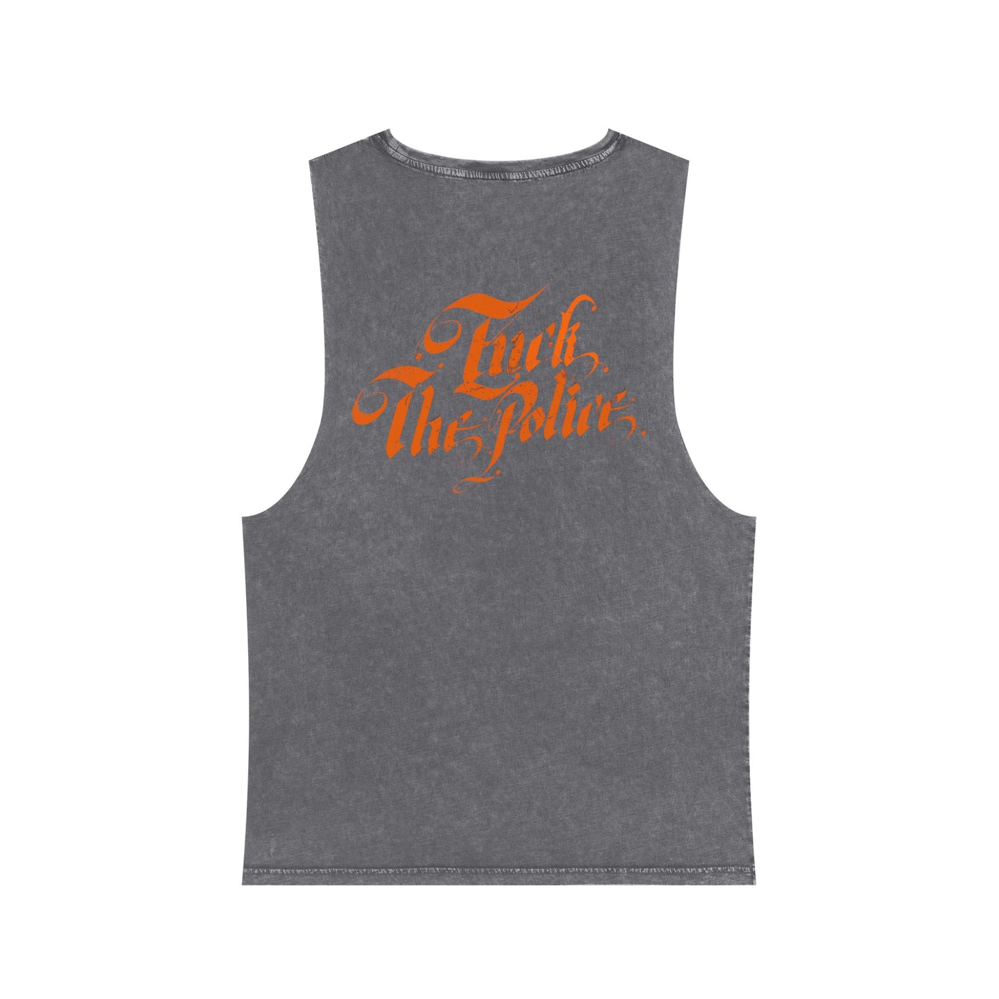 Stonewash Tank Top — 'Fuck The Police' Orange Script Graphic