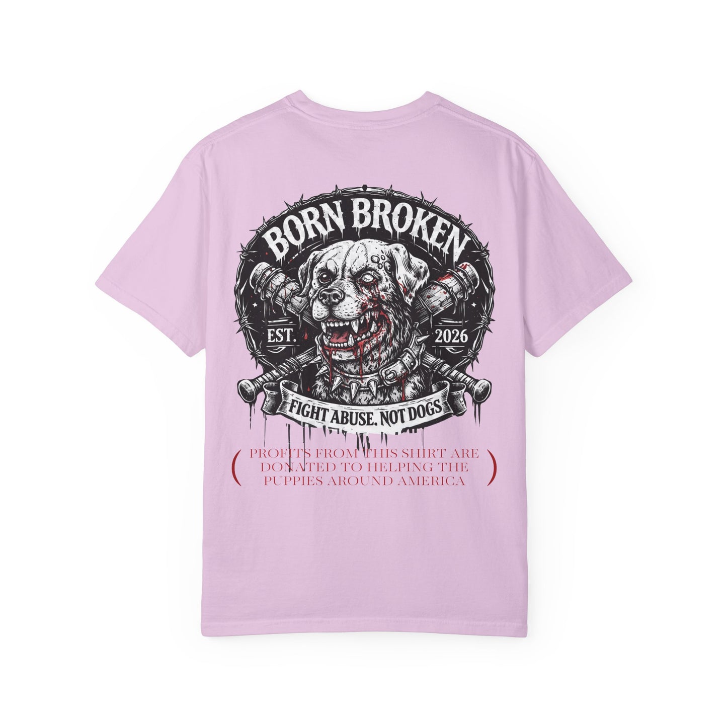 Born Broken Co. Graphic T-Shirt — 'Fight Abuse, Not Dogs' Statement Tee