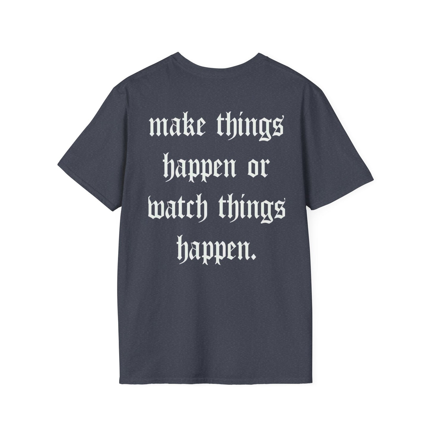 Apex Vintage Logo T-Shirt — “Make Things Happen or Watch Things Happen” Motivational Tee