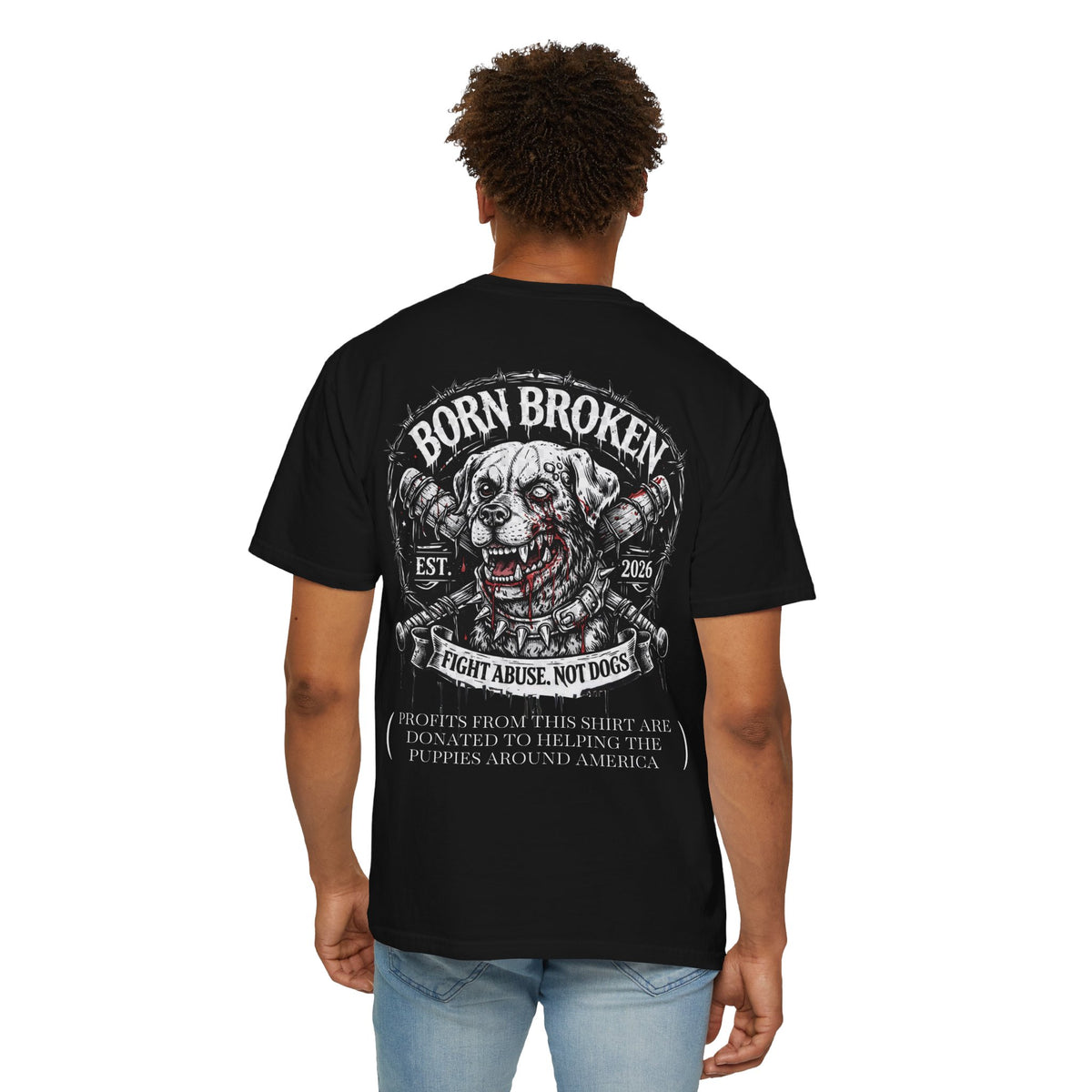 Born Broken Co. Graphic T-Shirt — 'Fight Abuse, Not Dogs' Statement Tee