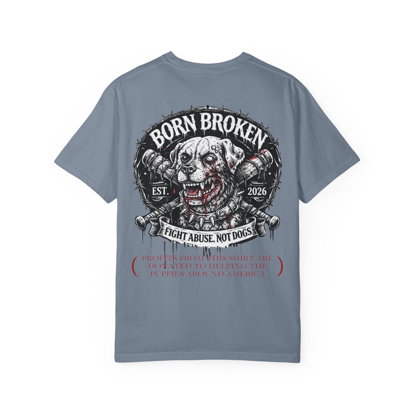 Born Broken Co. Graphic T-Shirt — 'Fight Abuse, Not Dogs' Statement Tee