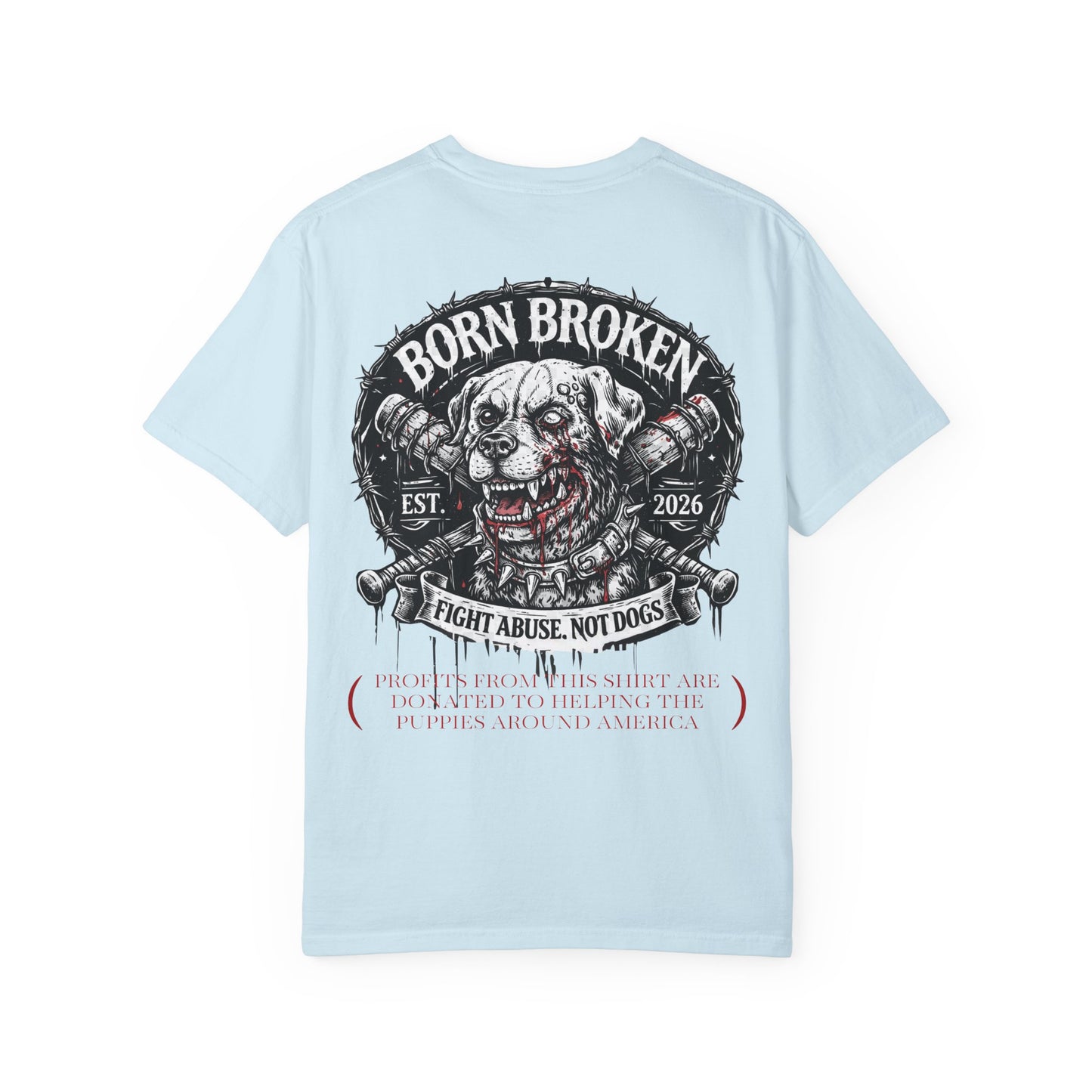 Born Broken Co. Graphic T-Shirt — 'Fight Abuse, Not Dogs' Statement Tee