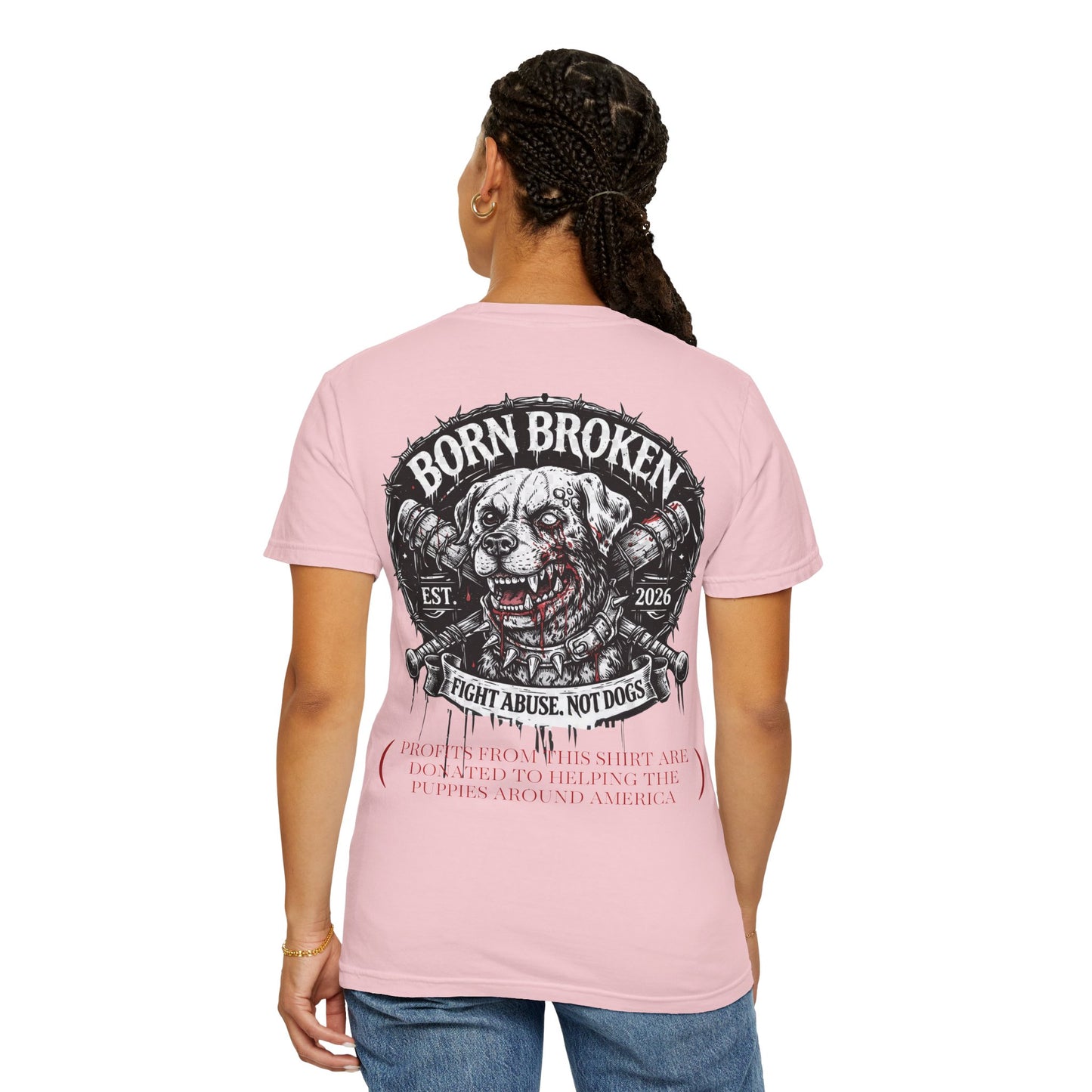 Born Broken Co. Graphic T-Shirt — 'Fight Abuse, Not Dogs' Statement Tee
