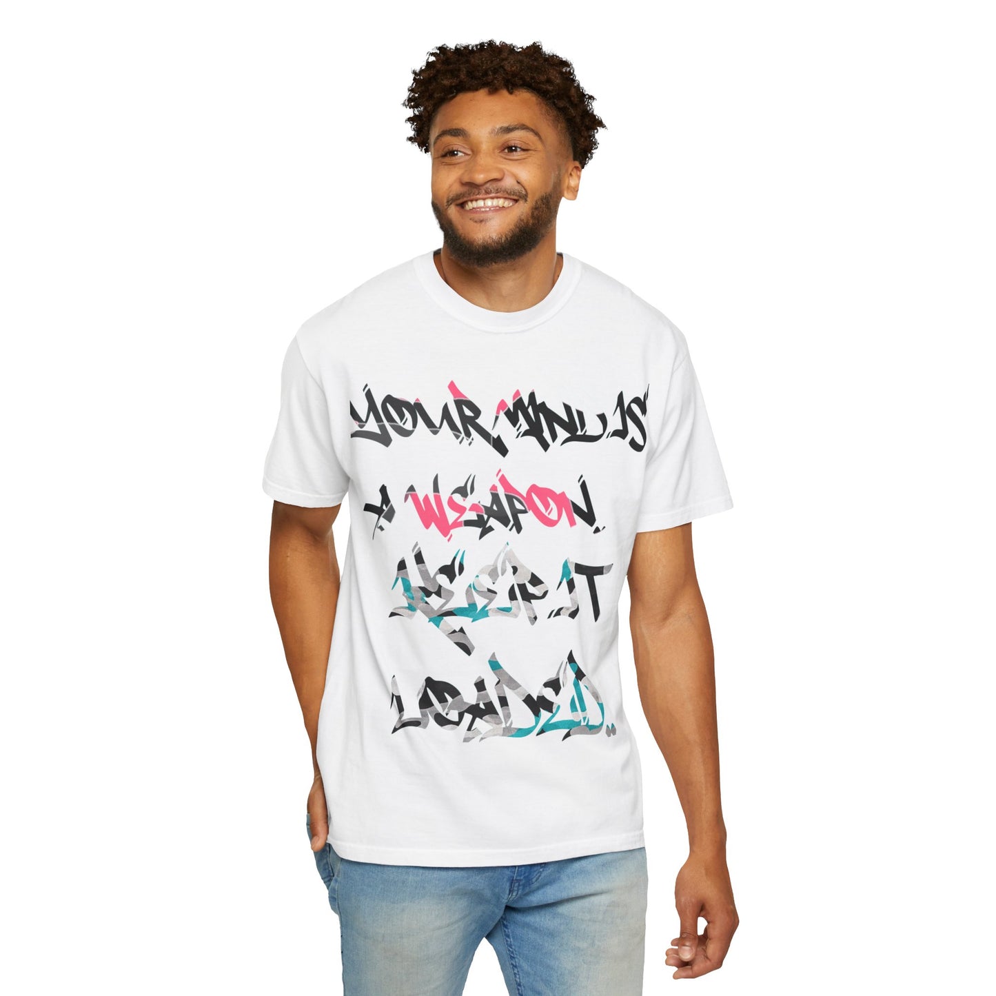 Graffiti Script T-Shirt — "Your Mind Is A Weapon, Keep It Loaded"