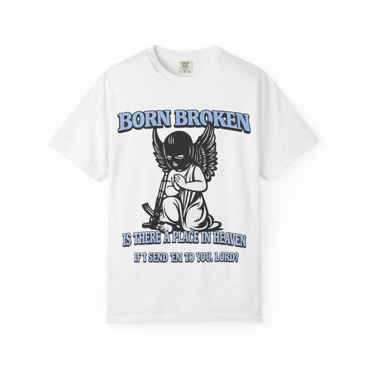 BORN BROKEN — A PLACE IN HEAVEN